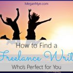 How to Find a Freelance Writer Who’s Perfect for You