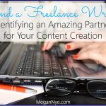 Find a Freelance Writer: Identifying an Amazing Partner for Your Content Creation