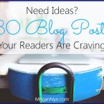 Need Ideas? 30 Blog Posts Your Readers are Craving