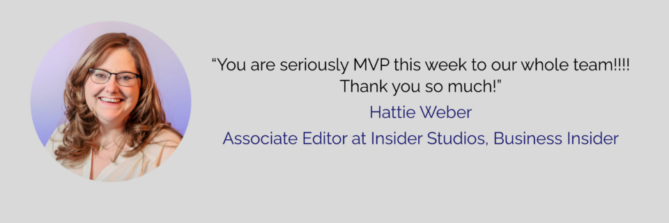 Testimonial – Hattie Weber – Business Insider